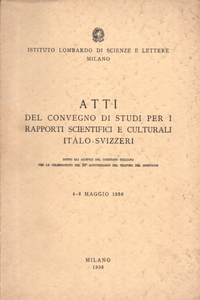 Atti del convegno di studi per i rapporti scientif, s.a.