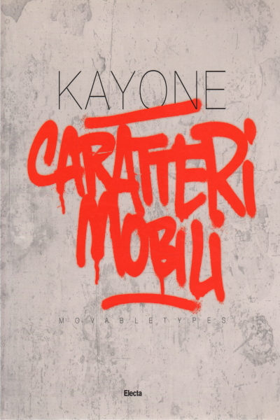 Caratteri mobili - Movable types, Kayone