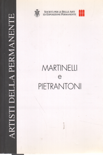 Martinelli y Pietrantoni, Giuseppe Martinelli, Marcello Pietrantoni