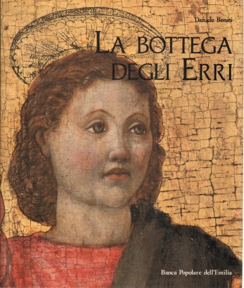 La bottega degli Erri e la pittura del Rinascimento a Modena