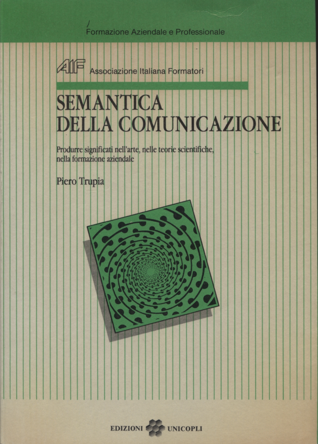 Semantica della comunicazione, Piero Trupia