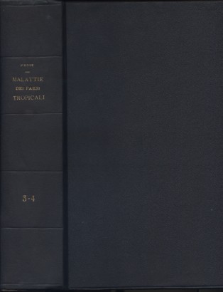 Trattato delle malattie dei paesi tropicali Vol. III Vol. IV