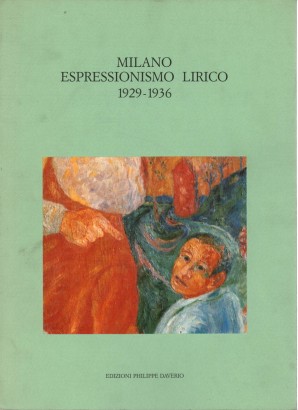 Milano espressionismo Lirico 1929-1936