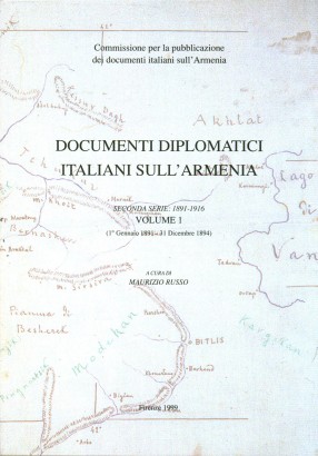 Documenti diplomatici Italiani sull'Armenia. Volume I