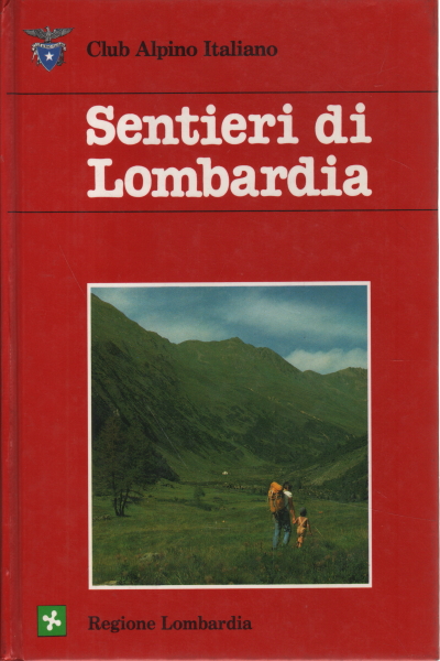 Les sentiers de la région de Lombardie, Piero Carlesi, Pierangelo Sfardini