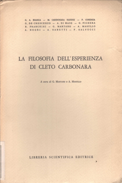 The philosophy of the experience of Cleto Carbonara, G. Martano, A. Masullo