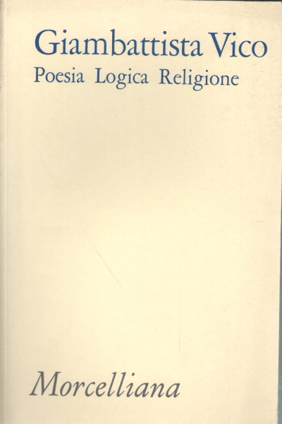 Giambattista Vico: Poesia Logica Ragione, AA.VV.