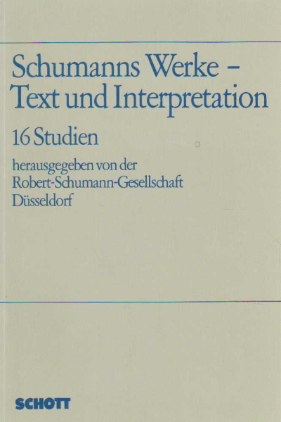 Schumanns Werke de Texto y la Interpretación, Robert - Schumann - Gesellschft Duesseldorf
