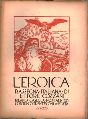 L'eroica. Rassegna italiana di Ettore Cozzani. Anno XXVI, luglio-agosto 1937, quad. 227-228