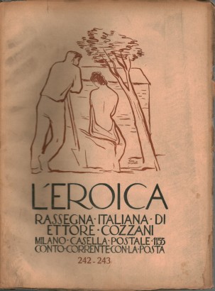 L'eroica. Rassegna italiana di Ettore Cozzani. Anno XXVII, ottobre-novembre 1938, quad. 242-243