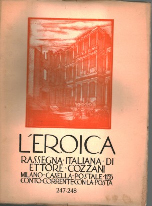 L'eroica. Rassegna italiana di Ettore Cozzani. Anno XXVIII, marzo-aprile 1939, quad. 247-248
