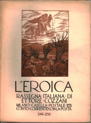 L'eroica. Rassegna italiana di Ettore Cozzani. Anno XXVIII, maggio-giugno 1939, quad. 249-250