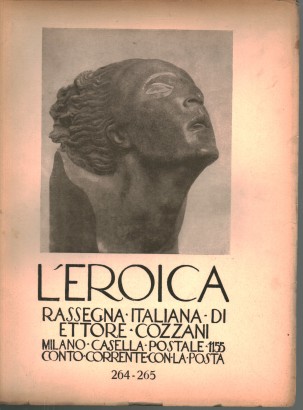 L'eroica. Rassegna italiana di Ettore Cozzani. Anno XXIX-XXX, agosto-settembre 1940, quad. 264-265