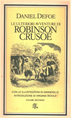 Le ulteriori avventure di Robinson Crusoe. Volume secondo