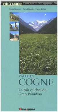 Valle di Cogne, Enrico Camanni Furio Chiaretta Franco Michieli