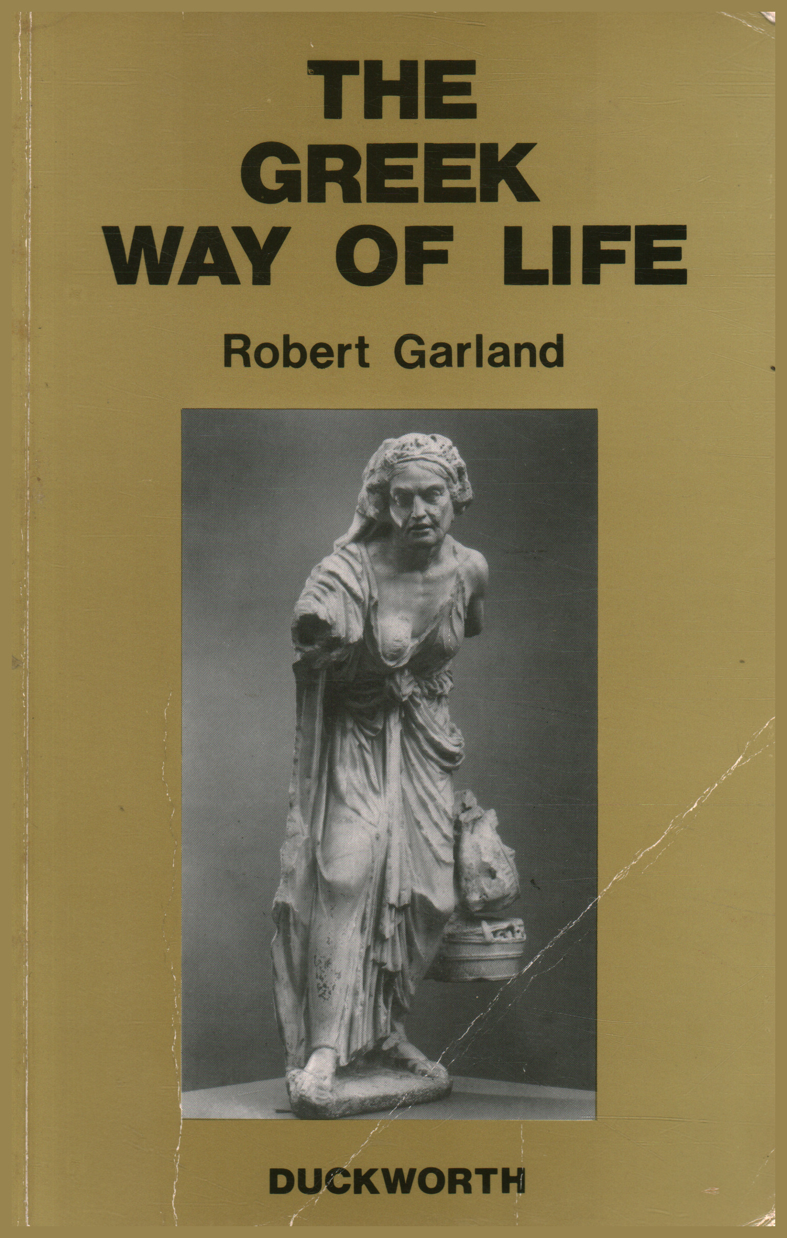 Die griechische Lebensweise von der Empfängnis bis ins hohe Alter, Robert Garland