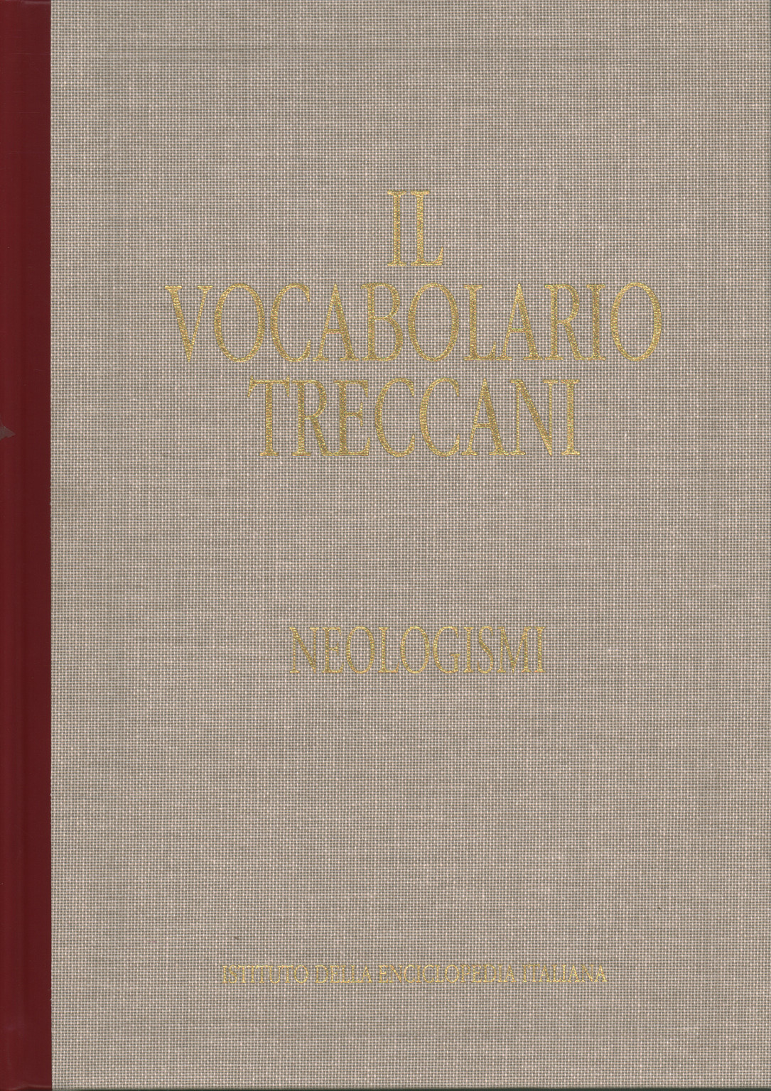 The Treccani vocabulary. Neologisms. New words, AA.VV.