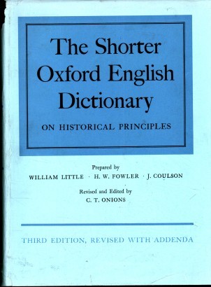 The Shorter Oxford English Dictionary on historical principles