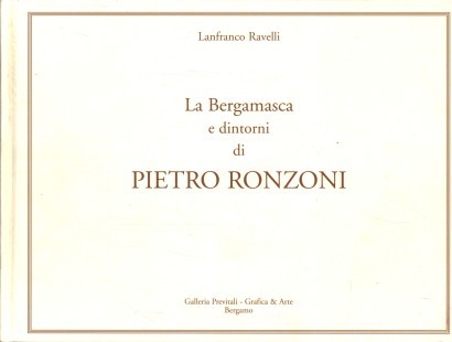 La Bergamasca e dintorni di Pietro Ronzoni