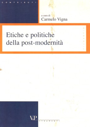 Etiche e politiche della post-modernità
