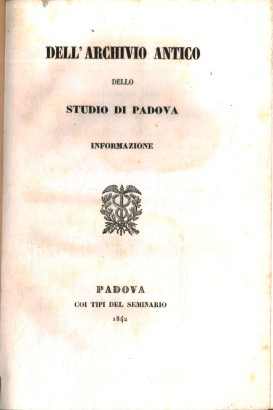 Dell'archivio antico dello studio di Padova. Informazione