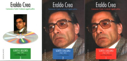 Eraldo Crea. L'autonomia e l'unità: il sindacato soggetto politico (2 Volumi con CD)