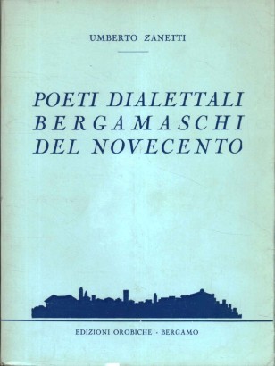 Poeti dialettali bergamaschi del Novecento