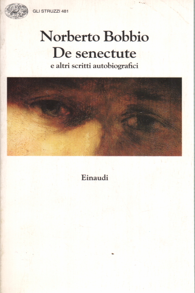 De senectute - Norberto Bobbio - Biografie Diari e Memorie ...