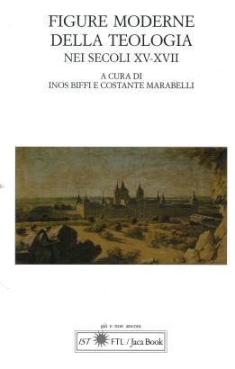 Figure moderne della teologia nei secoli XV-XVII