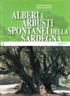 Alberi e arbusti spontanei della Sardegna
