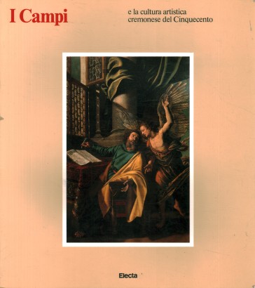 I Campi e la cultura artistica cremonese del Cinquecento
