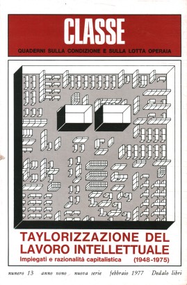 Classe (n. 13-febbraio 1977) Taylorizzazione del lavoro intellettuale