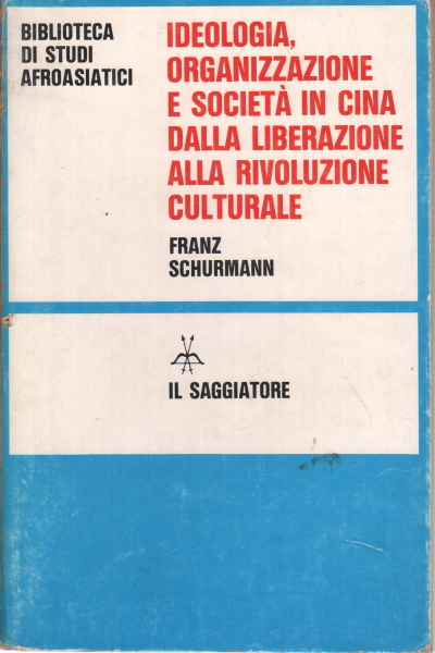 Ideologia organizzazione e società i