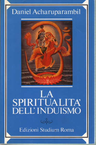 The spirituality of Hinduism