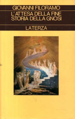L'attesa della fine. Storia della gnosi