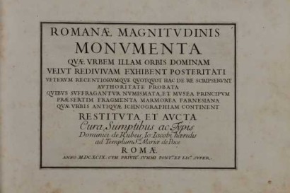 Romanae magnitudinis monumenta quae urbem illam Orbis dominam velut redivivam exhibent posteritati; unito a Vestigi delle antichità di Roma Tivoli Pozzuolo e altri luoghi come si ritrovavano nel secolo M.D.