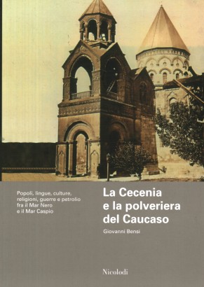 La Cecenia e la polveriera del Caucaso