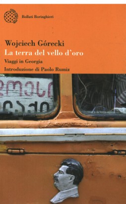 La terra del vello d'oro. Viaggio in Georgia