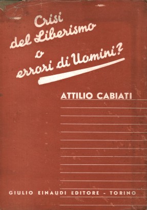 Crisi del Liberismo o errori di uomini?