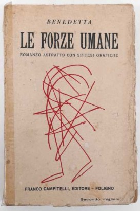 Le forze umane. Romanzo astratto con sintesi grafiche