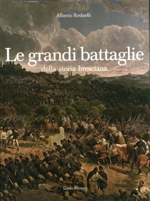 Le grandi battaglie della storia bresciana