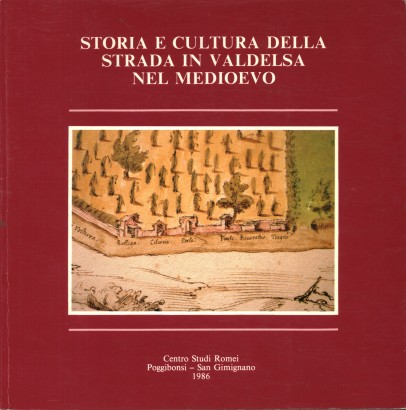 Storia e cultura della strada in Valdelsa nel Medioevo