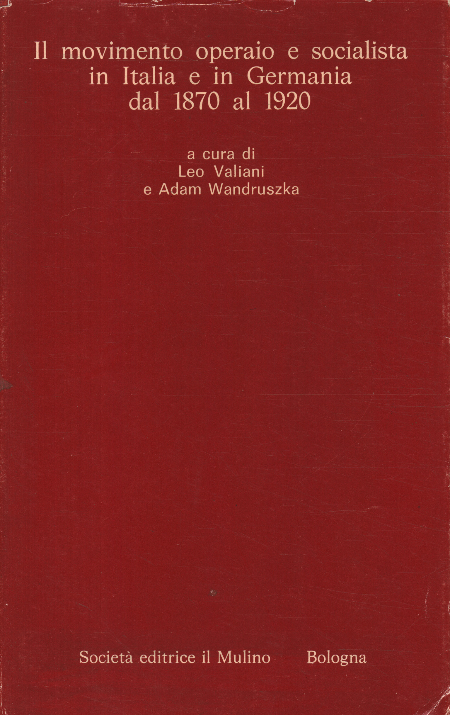 Il movimento operaio e socialista in Italia e Germania dal 1870 al 1920