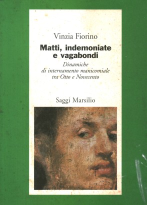 Matti, indemoniate e vagabondi