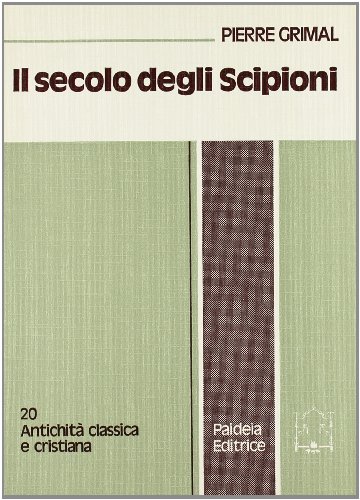 Il secolo degli Scipioni