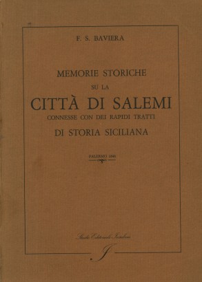 Memorie storiche su la città di Salemi connesse con dei rapidi tratti di storia siciliana