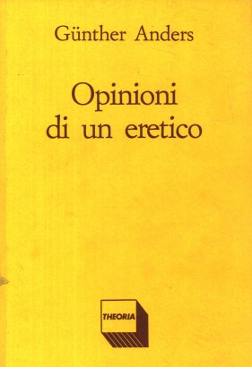 Opinioni di un eretico