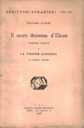 Edouard Schuré. Il sacro dramma d'Eleusì versione poetica e La visione eleusina