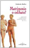 Libri - Religione - Cristianesimo ,Matrimonio o celibato?