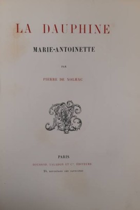 La Dauphine Marie-Antoinette